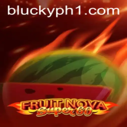 Exploring the Thrilling World of FruitNovaSuper60 on blucky.ph